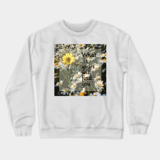 Daisy Quote Crewneck Sweatshirt